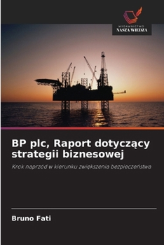 BP plc, Raport dotyczacy strategii biznesowej (Polish Edition)