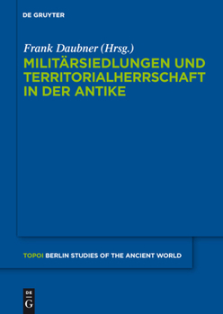 Hardcover Militärsiedlungen und Territorialherrschaft in der Antike [German] Book
