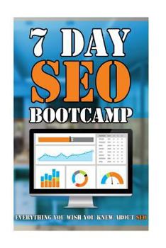 Paperback 7 Day SEO Bootcamp: Master SEO Easily & Effectively Book