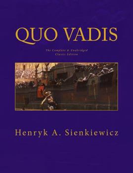 Paperback Quo Vadis The Complete & Unabridged Classic Edition Book