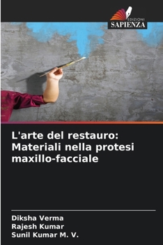 L'arte del restauro: Materiali nella protesi maxillo-facciale (Italian Edition)