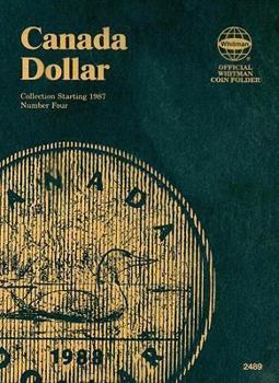 Misc. Official Whitman(r) Coin Folder - Canada Dollars Collection #4: 1987-2008 Book
