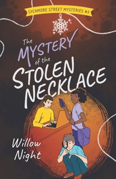 The Mystery of the Stolen Necklace - Book #3 of the Sycamore Street Mysteries