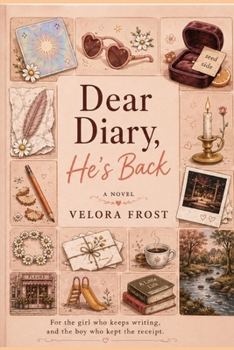 Paperback Dear Diary, He's Back: A Novel of Manifestation, Memory, and Second Chances Book