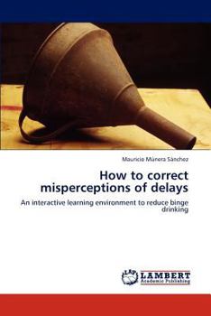 Paperback How to Correct Misperceptions of Delays Book