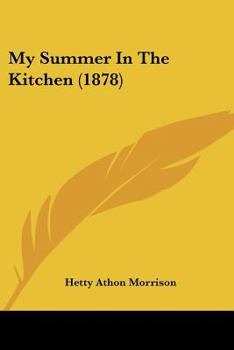 Paperback My Summer In The Kitchen (1878) Book