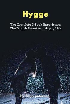 Paperback Hygge: The Complete 3-Book Experience: The Danish Secret to a Happy Life Book