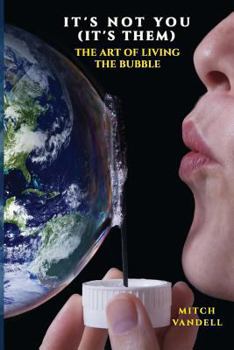 Paperback It's Not You (it's them): a Guide to Your Perfect Bubble Book