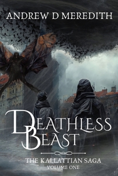 Paperback Deathless Beast: Kallattian Saga, Volume One Book