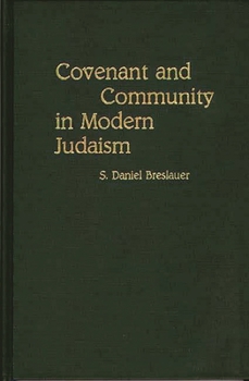 Hardcover Covenant and Community in Modern Judaism Book