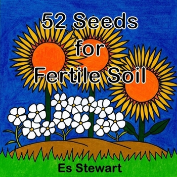 Paperback 52 Seeds for Fertile Soil Book