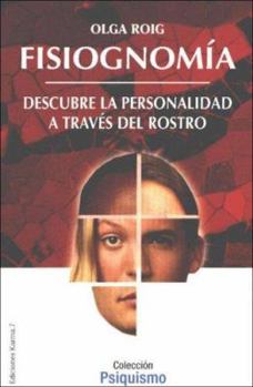 Paperback Fisiognomia/ Physiognomy: Como Descubrir La Personalidad Mediante el Estudio del Rostro / How to discover my means of personality the facial study (Psiquismo / Psychism) (Spanish Edition) [Spanish] Book