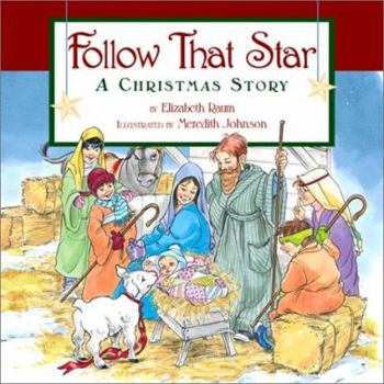 Hardcover Follow That Star: A Christmas Story Book