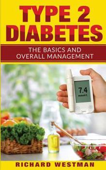 Paperback Type 2 Diabetes: The Basics and Overall Management Book