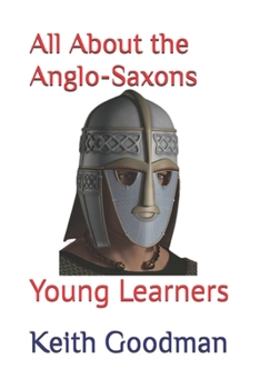 Paperback All About the Anglo-Saxons: Young Learners Book