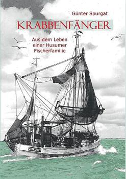 Paperback Krabbenfänger: Aus dem Leben einer Husumer Fischerfamilie [German] Book