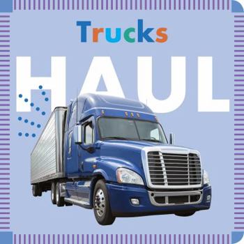 Board book Trucks Haul Book