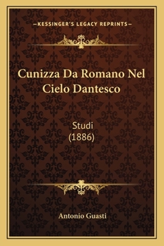 Paperback Cunizza Da Romano Nel Cielo Dantesco: Studi (1886) [Italian] Book