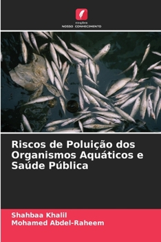 Paperback Riscos de Poluição dos Organismos Aquáticos e Saúde Pública [Portuguese] Book