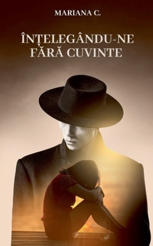 Intelegandu-ne fara cuvinte (Romanian Edition)