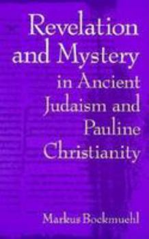 Paperback Revelation and Mystery: In Ancient Judaism and Pauline Christianity Book