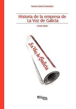 Paperback Historia de La Empresa de La Voz de Galicia [Spanish] Book