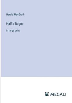Paperback Half a Rogue: in large print Book
