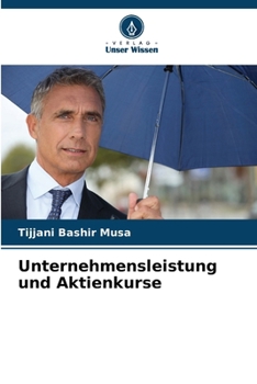 Unternehmensleistung und Aktienkurse (German Edition)