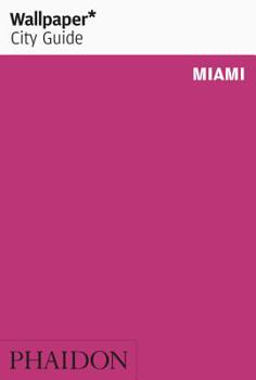 Paperback Wallpaper* City Guide Miami Book