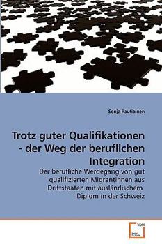 Paperback Trotz guter Qualifikationen - der Weg der beruflichen Integration [German] Book