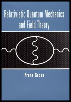 Hardcover Relativistic Quantum Mechanics and Field Theory Book