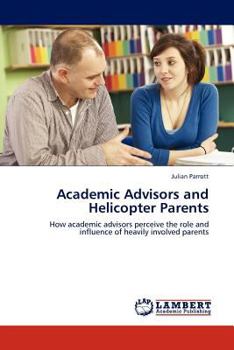 Paperback Academic Advisors and Helicopter Parents Book