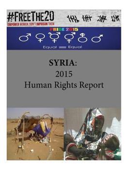 Paperback Syria: 2015 Human Rights Report Book
