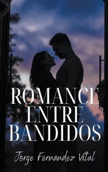 Paperback Romance Entre Bandidos [Spanish] Book