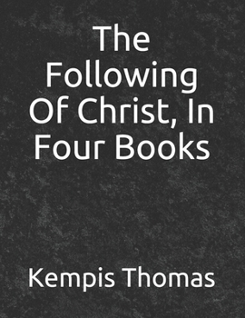 Paperback The Following Of Christ, In Four Books Book