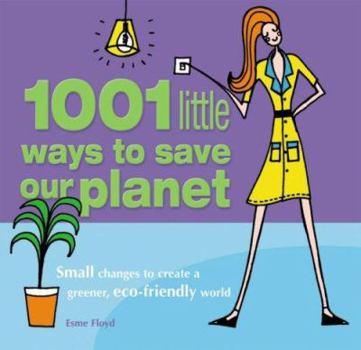 Paperback 1001 Little Ways to Save Our Planet Book