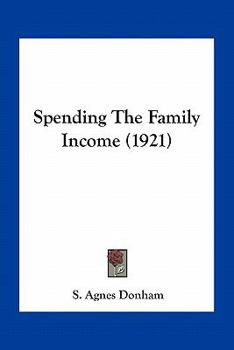 Paperback Spending The Family Income (1921) Book