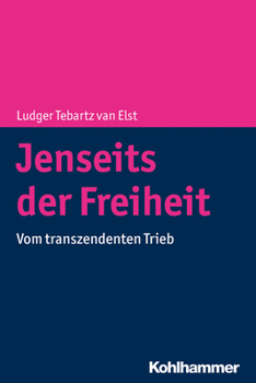 Paperback Jenseits Der Freiheit: Vom Transzendenten Trieb [German] Book