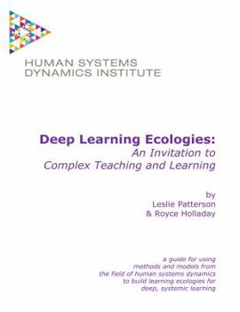 Paperback Deep Learning Ecologies: An Invitation to Complex Teaching and Learning Book