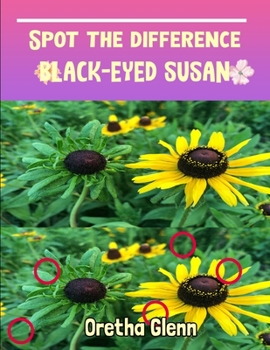 Spot the difference Black-Eyed Susan: Picture puzzles for adults Can You Really Find All the Differences?