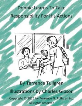 Paperback Donnie Learns To Take Responsibility For His Actions: A Coloring Activity Book