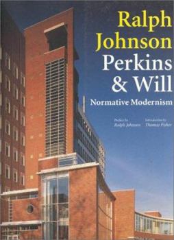 Paperback Ralph Johnson Perkins & Will: Normative Modernism Book