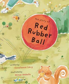 Hardcover The Story of Red Rubber Ball Book