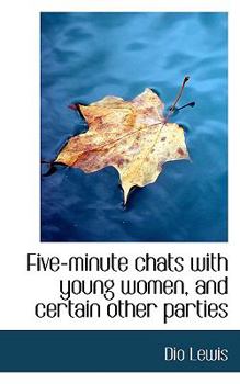 Paperback Five-Minute Chats with Young Women, and Certain Other Parties Book