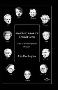 Paperback Democratic Theorists in Conversation: Turns in Contemporary Thought Book