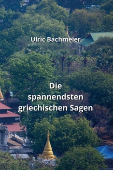 Paperback Die spannendsten griechischen Sagen [German] Book