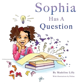 Paperback Sophia Has a Question Book