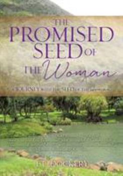 Paperback The Promised Seed of the Woman: A journey with the Seed of the woman Book