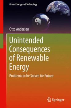 Hardcover Unintended Consequences of Renewable Energy: Problems to Be Solved Book