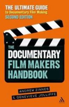 Paperback The Documentary Film Makers Handbook, 2nd Edition: The Ultimate Guide to Documentary Filmmaking Book